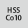 Skärmaterial: HSS Co 10