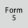 Form: 5